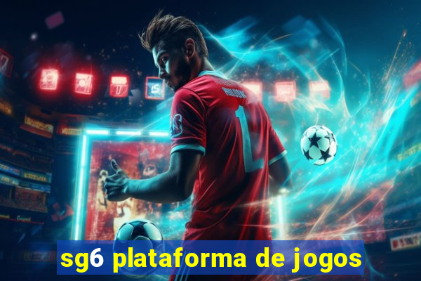 sg6 plataforma de jogos